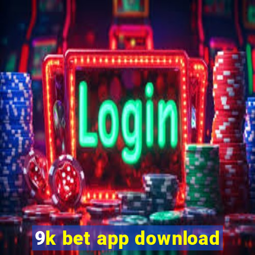 9k bet app download